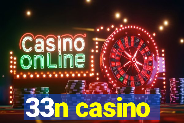 33n casino